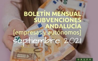 Boletín subvenciones empresas y autónomos Andalucía | SEPTIEMBRE 2021
