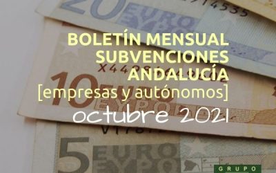 Boletín subvenciones empresas y autónomos Andalucía | OCTUBRE 2021