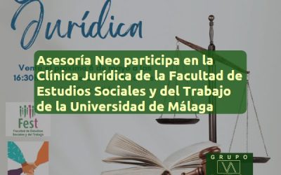 Asesoría Neo participa en la Clínica Jurídica de la Facultad de Estudios Sociales y del Trabajo de la Universidad de Málaga