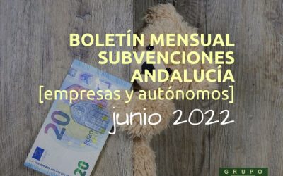 Boletín subvenciones empresas y autónomos Andalucía | JUNIO 2022