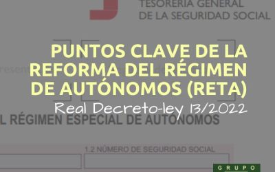 Puntos clave de la reforma del régimen de autónomos (Real Decreto-ley 13/2022)