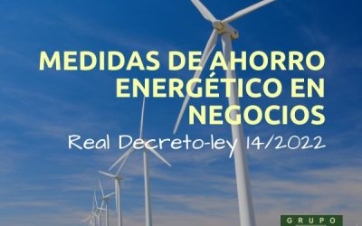 Medidas ahorro energético en negocios (Real Decreto-ley 14/2022)
